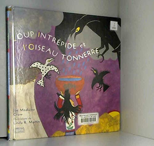 Loup-Intrépide et l'Oiseau-Tonnerre 9782910708337
