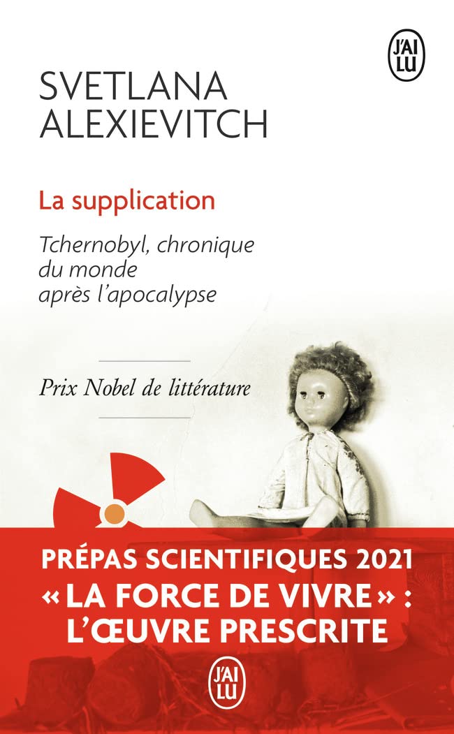 La supplication : Tchernobyl, chronique du monde après l'apocalypse - Prépas scientifiques 2020-2021 9782290135990