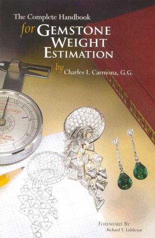 The Complete Handbook for Gemstone Weight Estimation 9780966637007