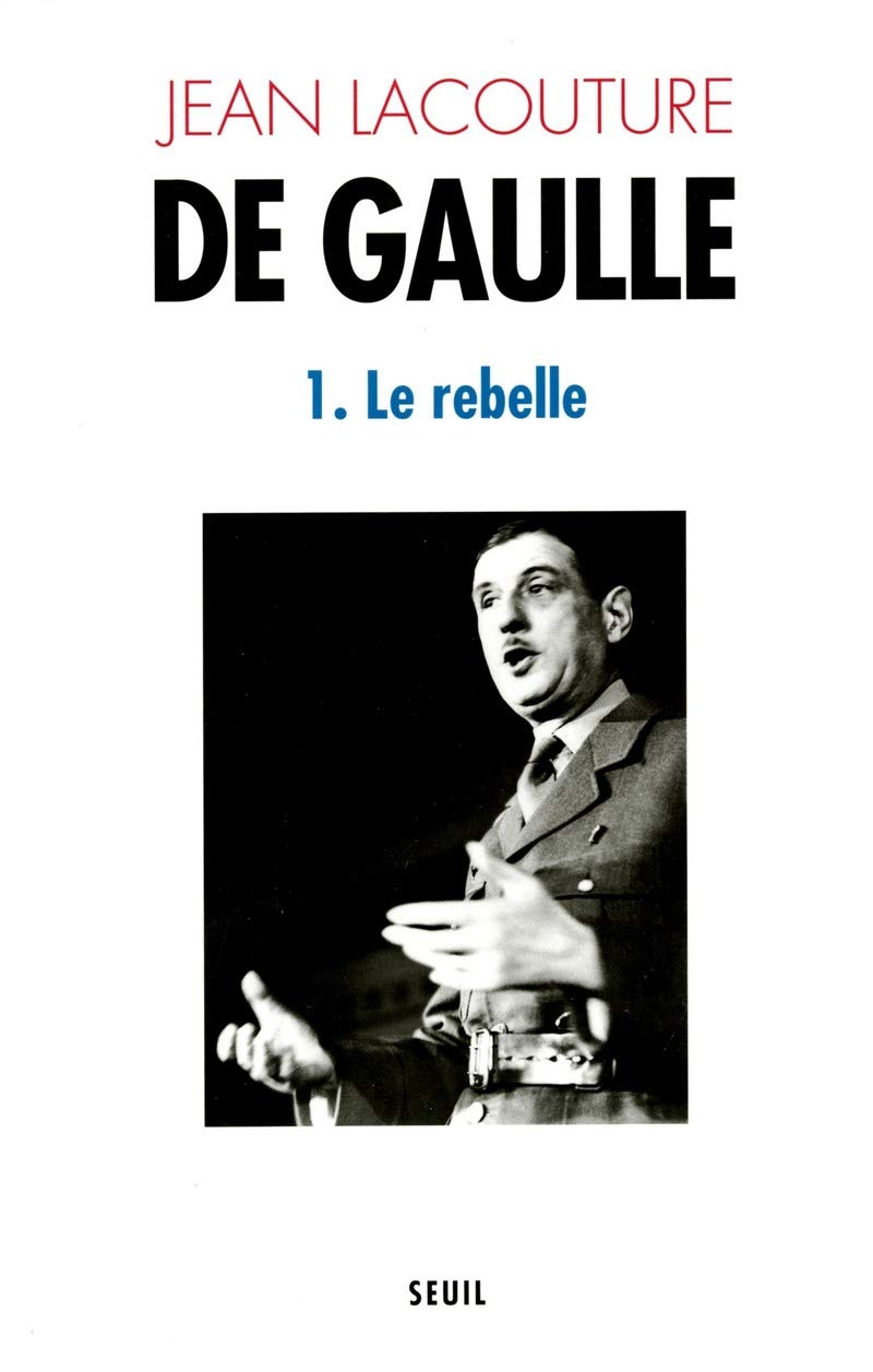 De Gaulle, tome 1: Le Rebelle (1890-1944) 9782020069687