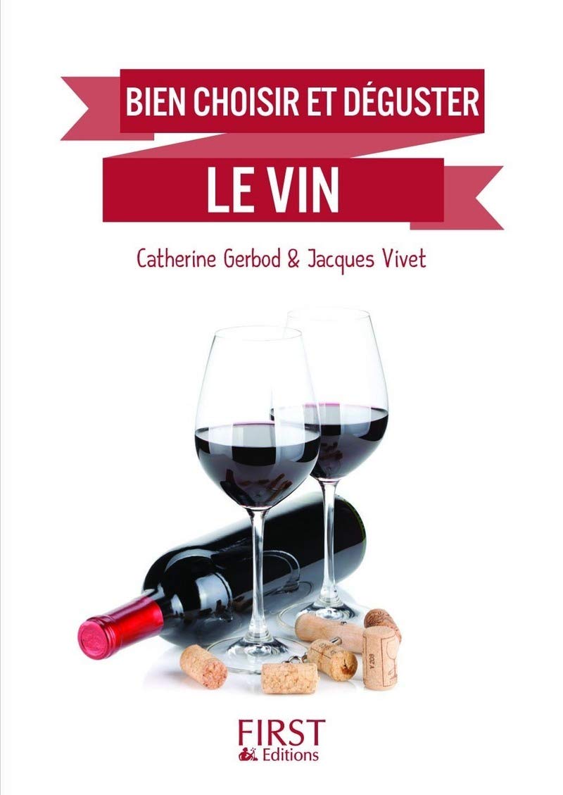 Petit Livre de - Bien choisir et déguster le vin 9782754076203