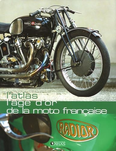 Atlas - L'Age d'or des motos françaises 9782723452137