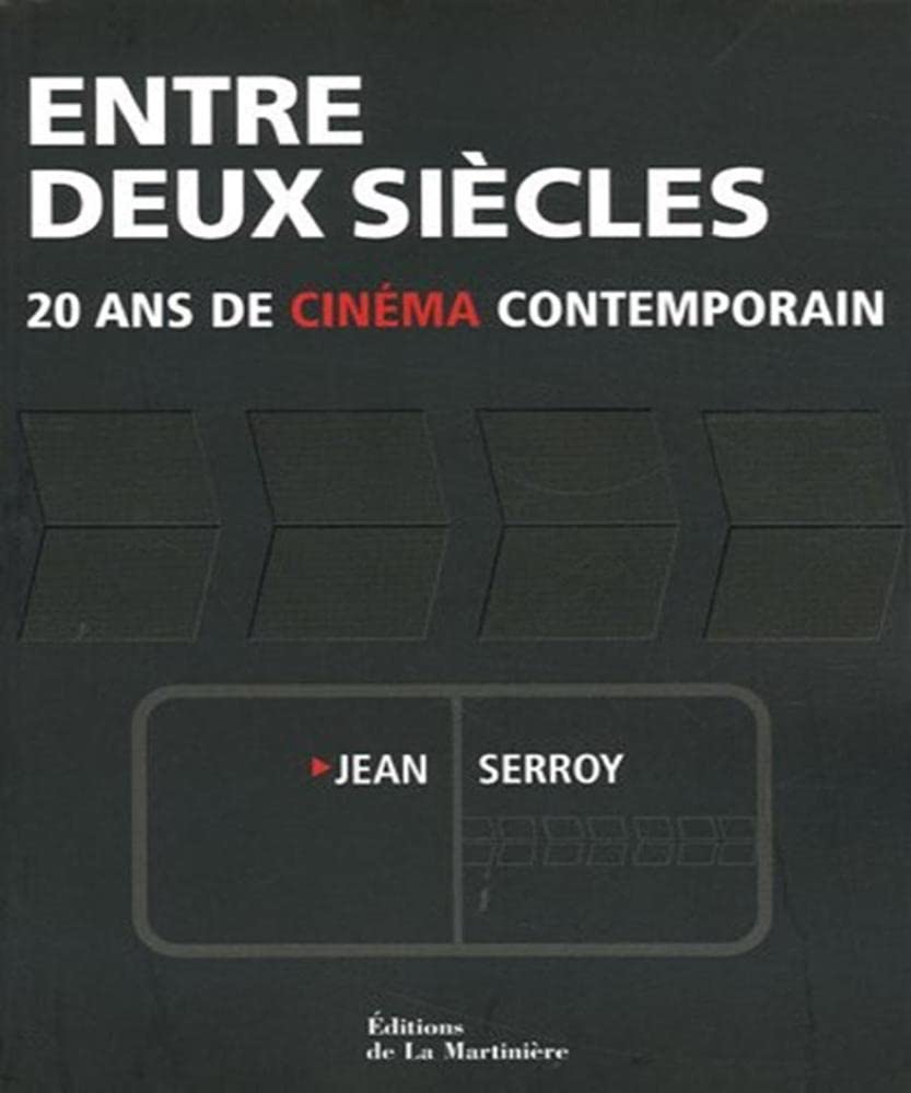 Entre deux siècles: 20 Ans de cinéma contemporain 9782732434209