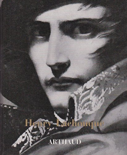 Cdt Henry Lachouque. Napoléon : 20 ans de campagnes 