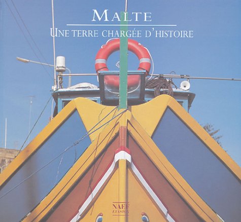 Malte: Une terre chargée d'histoire 9782831303857