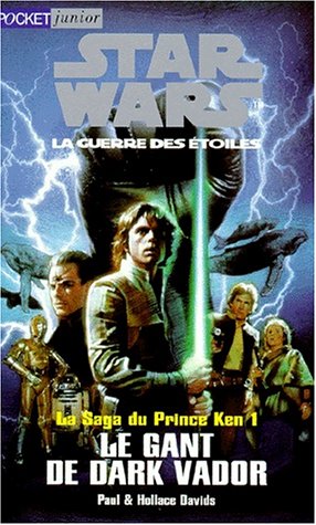 Star Wars, La guerre des étoiles. La saga du Prince Ken - 1 Le gant de Dark Vador 9782266077200