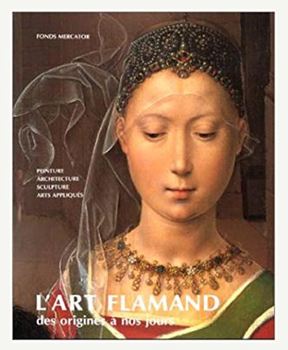 L'art flamand des origines à nos jours 9789061532576