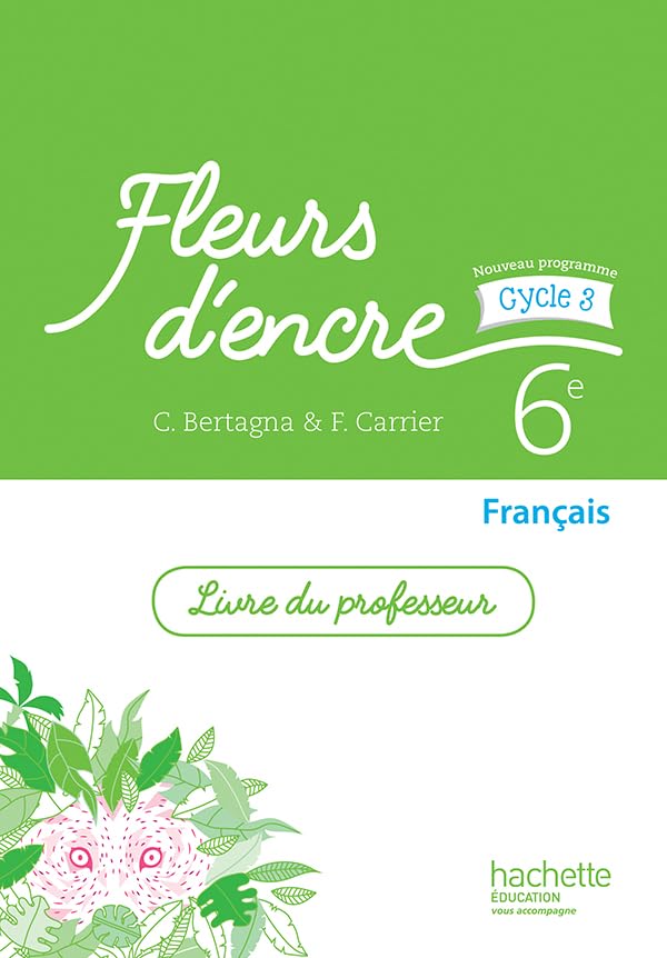 Fleurs d'encre français cycle 3 / 6e - Livre du professeur - éd. 2016 9782013953245