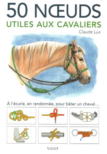50 noeuds utiles aux cavaliers (0000) 9782711421435