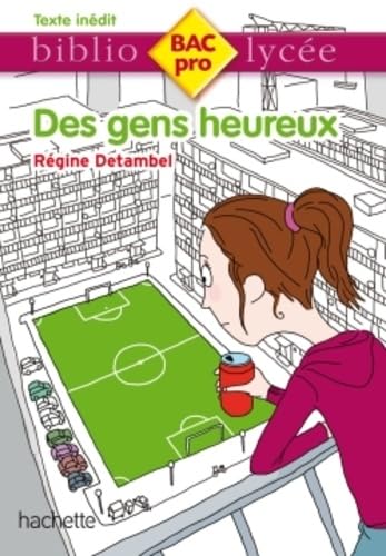 Bibliolycée Pro - Des gens heureux - Régine Detambel 9782011612373