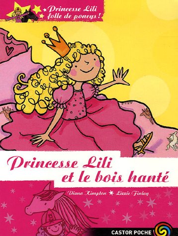 Princesse lili folle de poneys t3- princesse lili et le bois hante 9782081631007