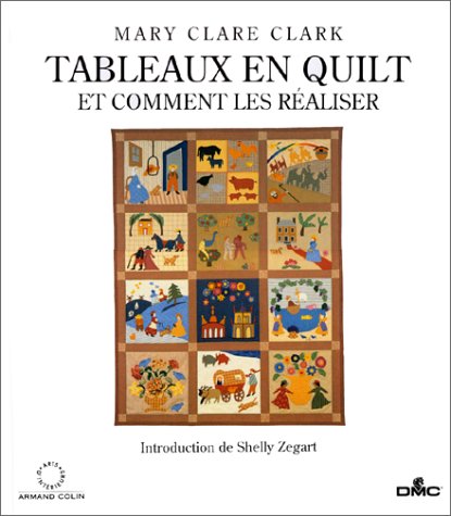 Tableaux en quilt et comment les réaliser 9782842290153