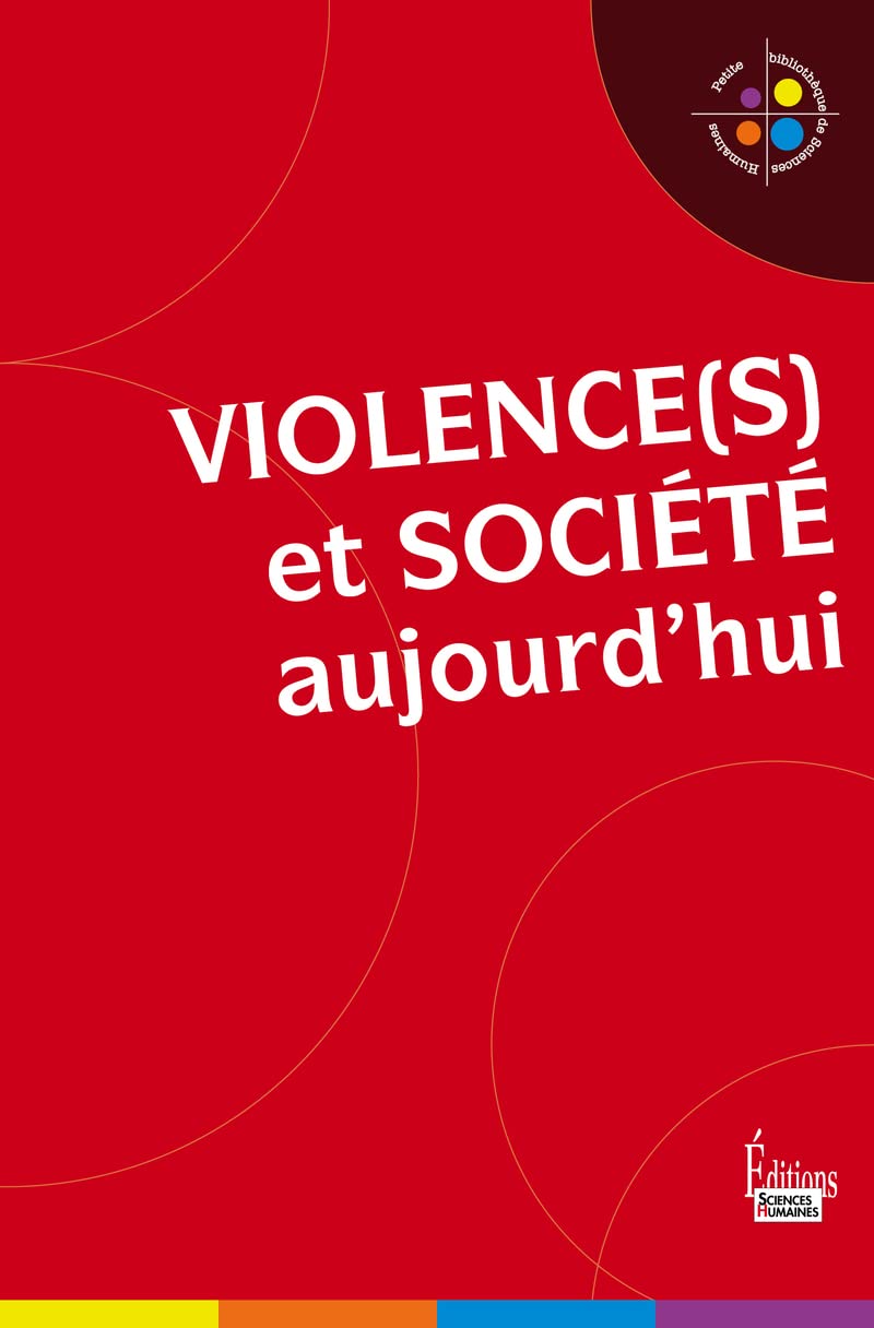 Violence(s) et société aujourd'hui 9782361060145