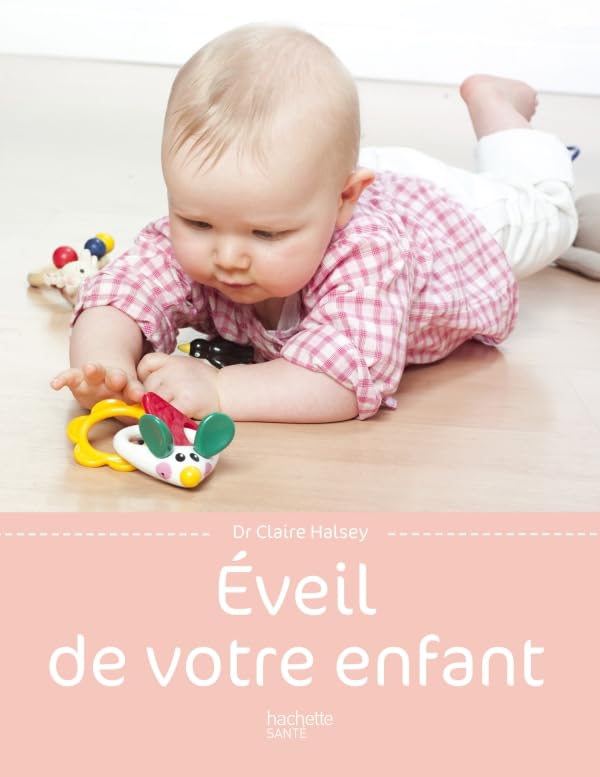Eveil de votre enfant 9782012302570