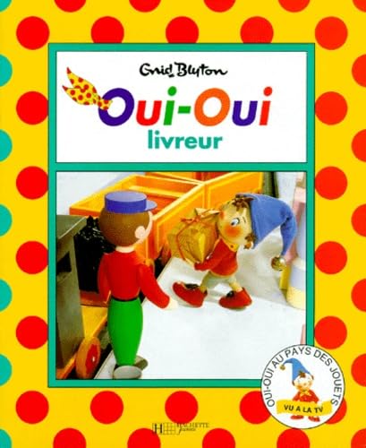 Oui-Oui livreur (Oui-Oui.) 9782012233829