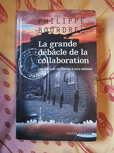 Grande Debacle de la Collaboration (la) 9782738225276