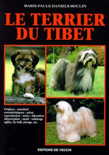 Le Terrier du Tibet : origines, caracterisques, standard, elevage, alimentation, reproduction, soins 9782732822143