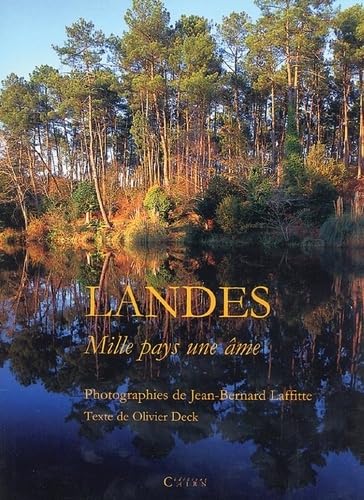 Landes, mille pays, une âme 9782912233905