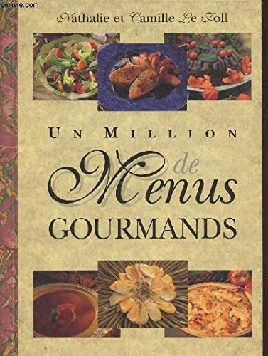 Un million de menus gourmands 9782743404628