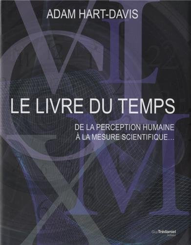 Le livre du temps : De la perception humaine à la mesure scientifique... 9782813205063