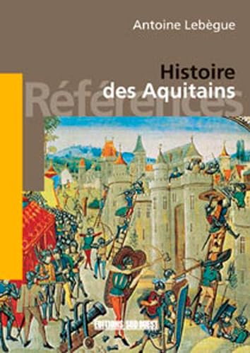 Histoire Des Aquitains 9782879015286