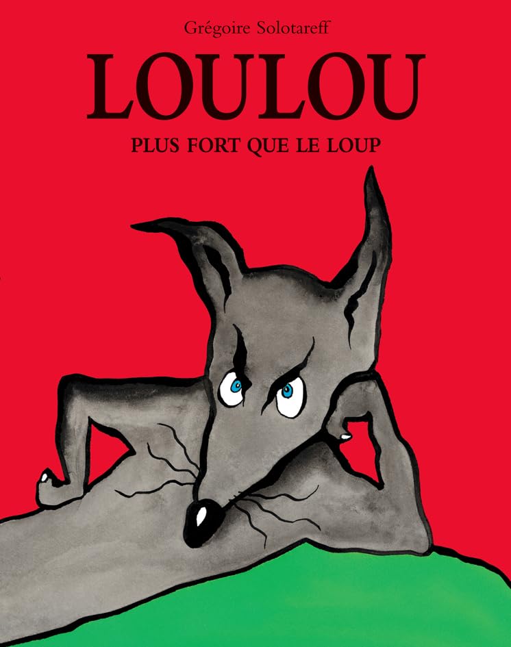 Loulou: Plus fort que le loup 9782211211765