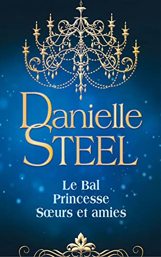Le bal - Princesse - Sœurs et amies 9782298162318