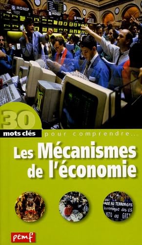 Les Mécanismes de l'économie 9782845265677