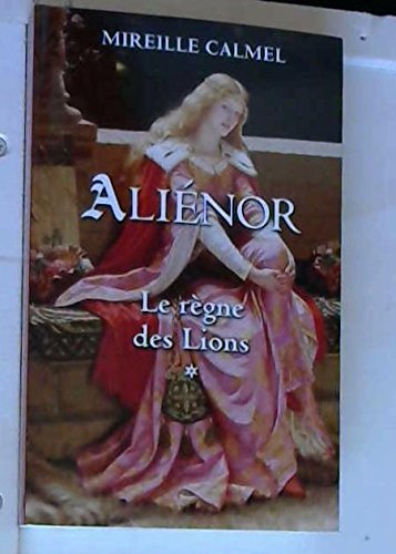 ALIENOR LE REGNE DES LIONS 9782298060249