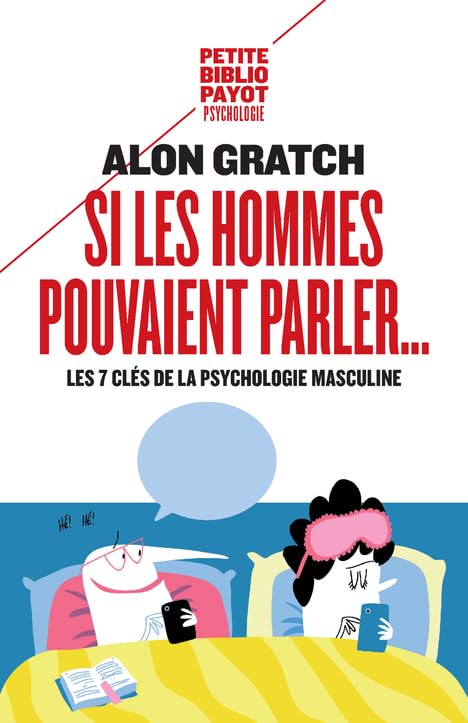 Si les hommes pouvaient parler...: Les 7 clés de la psychologie masculine 9782228917759
