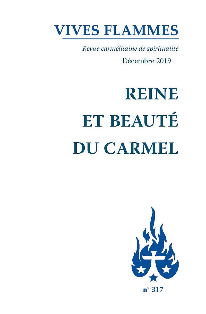 Revue Vives flammes numéro 317 Reine et beauté du Carmel 9782847136418