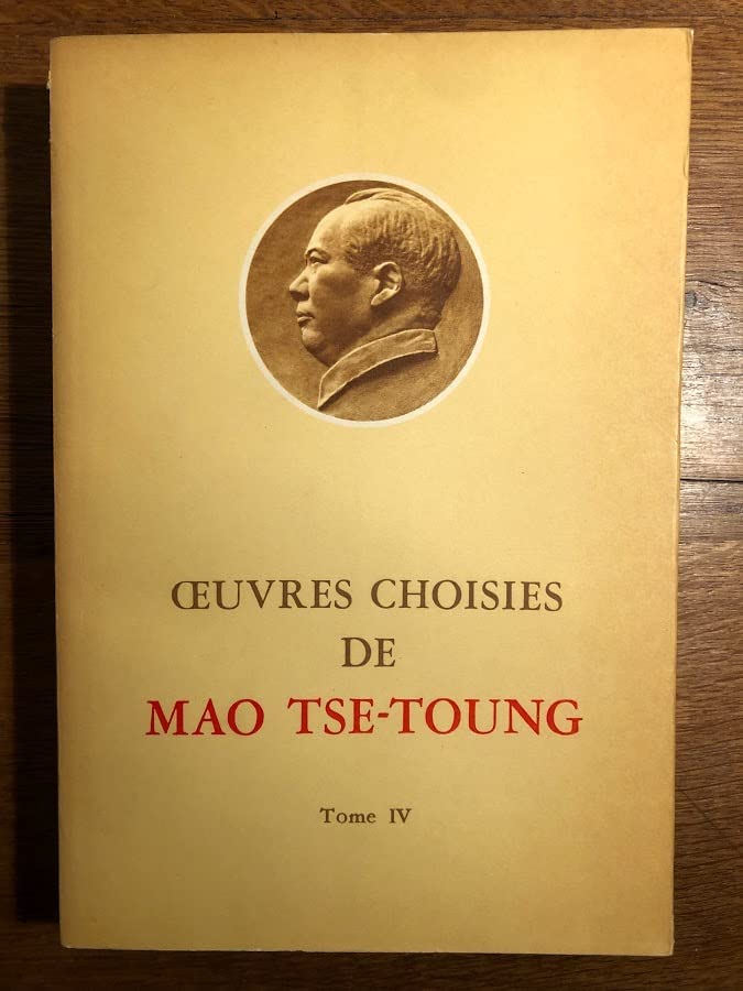 OEUVRES CHOISIES DE MAO TSE TOUNG - TOME 4 