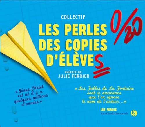 Les perles des copies d'élèves 9782350133416