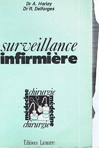 Surveillance infirmière : médecine, chirurgie 9782850300417