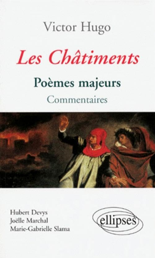Victor Hugo, Les Châtiments : Poèmes majeurs, commentaires 9782729848804