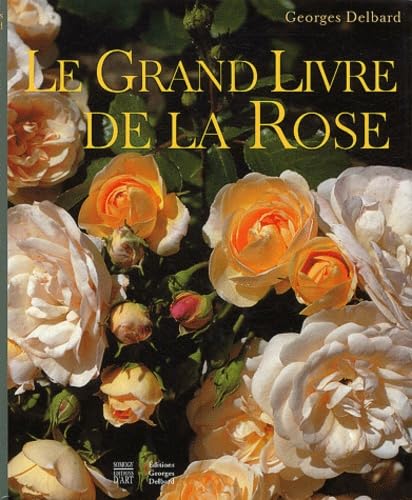 Le Grand Livre de la rose 9782850566271