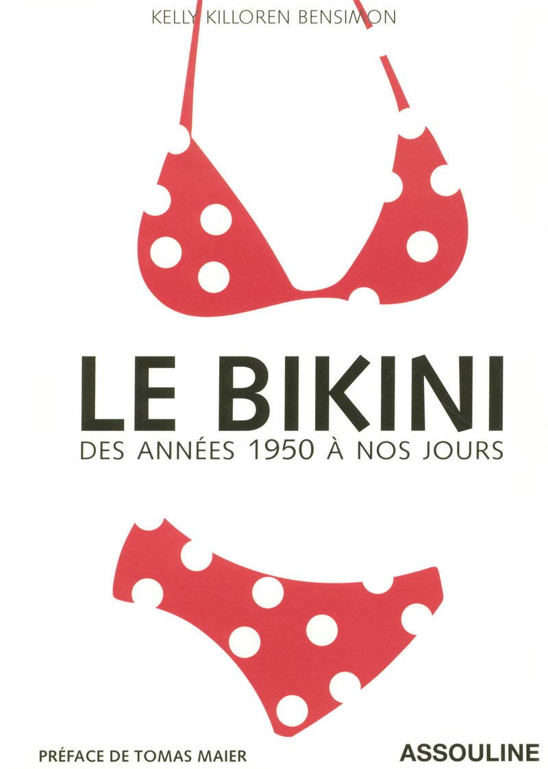 LE BIKINI DES ANNEES 1950 A NOS JOURS 9782843238390