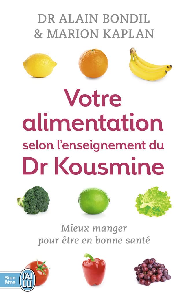 Votre alimentation selon l'enseignement du Dr Kousmine: 90 recettes santé 9782290069073