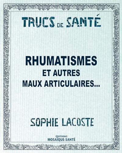 Rhumatismes et autres maux articulaires... 9782849390184