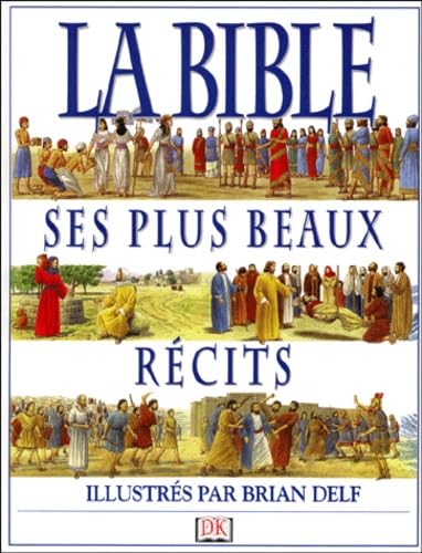 La Bible : ses plus beaux récits 9780751385656