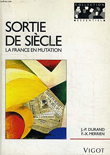 Sortie de siècle. La France en mutation 9782711411863