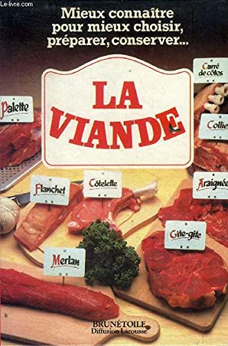 La Viande, mieux connaître pour mieux choisir, péparer, conserver... 9782903101299