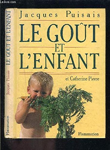 Le Goût et l'enfant: L'apprentissage en famille 9782082005159