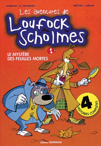 les aventures de loufock scholmes 1 : le mystere des feuilles mortes 9782876925458