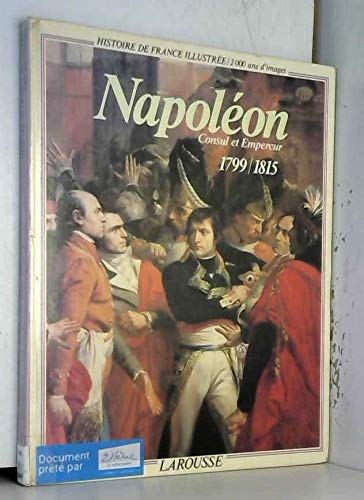 Histoire de France illustrée . [Série cartonnée Tome 10: Napoléon, consul et empereur 9782032531028