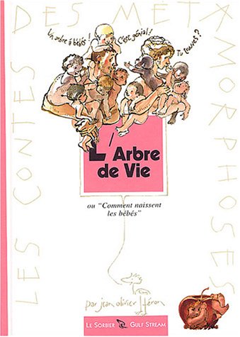 L'Arbre de vie : Comment naissent les bébés 9782732038032