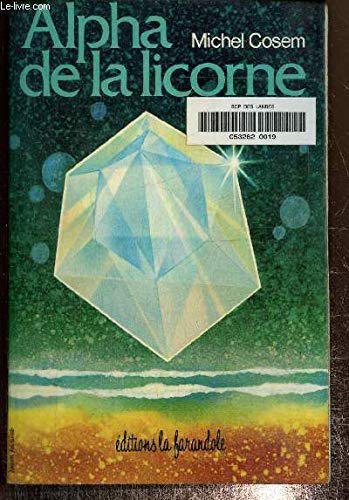 alpha de la licorne 9782704701483