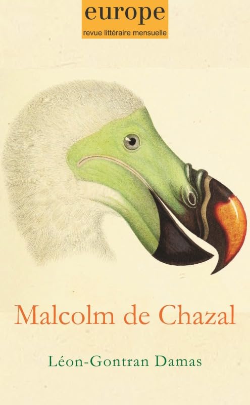 Malcolm de chazal Léon-Gontran damas: n° 1081 mai 2019 9782351501016