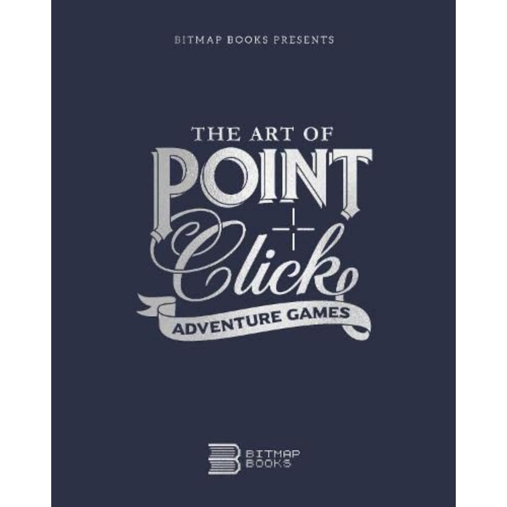The Art of Point-and-Click Adventure Games 9781838458539