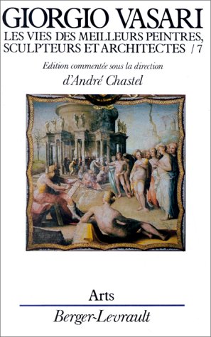 Les vies des meilleurs peintres, sculpteurs et architectes de Giorgio Vasari, tome 7 9782701305868